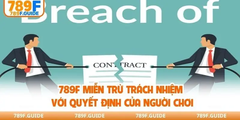 789F miễn trừ trách nhiệm với quyết định của người chơi