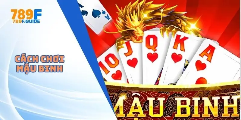 Cách Chơi Mậu Binh