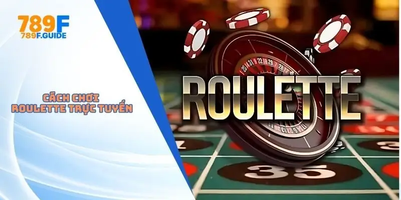 cách chơi roulette trực tuyến