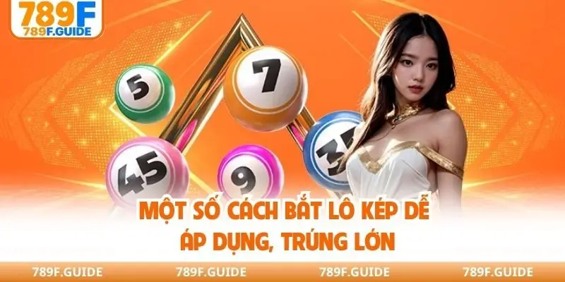 Một số cách bắt lô kép dễ áp dụng, trúng lớn