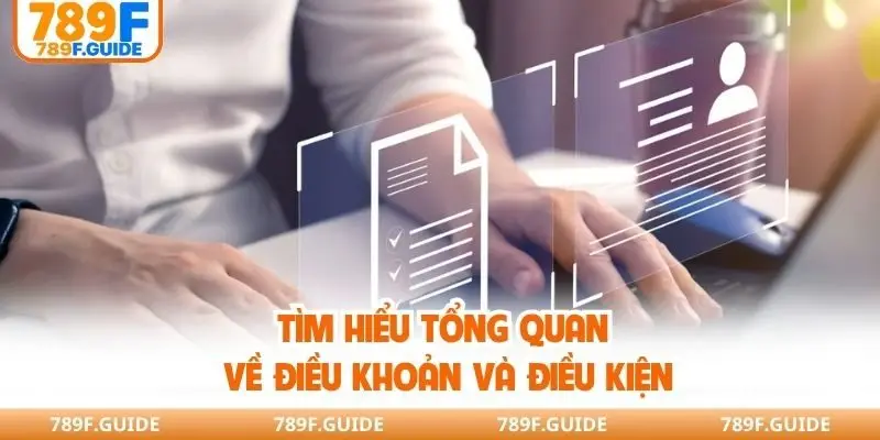 Tìm hiểu tổng quan về điều khoản và điều kiện